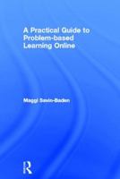 A Practical Guide to Problem-Based Learning Online 0415437873 Book Cover