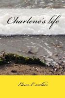 Charlene's life 1979065780 Book Cover