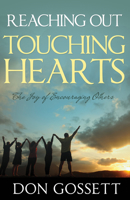 Reaching Out, Touching Hearts: The Joy of Encouraging Others 1603747656 Book Cover