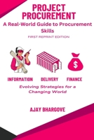 Project Procurement: A real-world guide to procurement skills - First Reprint Edition 1069215309 Book Cover