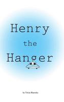 Henry the Hanger 1389411168 Book Cover