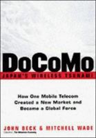 DoCoMo--Japan's Wireless Tsunami: How One Mobile Telecom Created a New Market and Became a Global Force 0814407536 Book Cover
