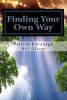 Finding Your Own Way: Personal Meditations for Mastery and Self-knowledge. 1986605612 Book Cover