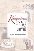 Koraspondence: Living Life to the Letter 0983450218 Book Cover