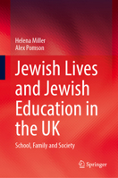 Jewish Lives and Jewish Education in the UK: School, Family and Society 3031630130 Book Cover