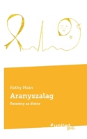 Aranyszalag: Remény az életre null Book Cover