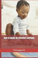How to Make an Effective Learning 1728660580 Book Cover