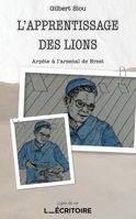 L'apprentissage des lions: Arpète à l'arsenal de Brest (Lignes de Vie) (French Edition) 2383659991 Book Cover