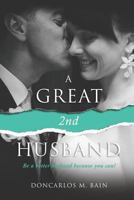 A Great 2nd Husband 1498465668 Book Cover