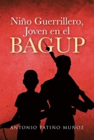 Niño Guerrillero, Joven en el BAGUP (Spanish Edition) 1662498721 Book Cover