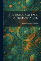 The Biological Basis of Human Nature 1025307119 Book Cover