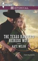 The Texas Ranger's Heiress Wife 0373297637 Book Cover