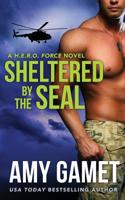 Sheltered by the SEAL 1541278054 Book Cover