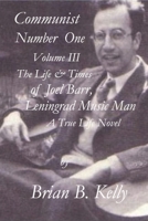 Communist Number One, Vol. III: Leningrad Music Man B0BQ99WJY2 Book Cover