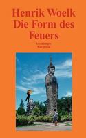 Die Form des Feuers 3833464461 Book Cover