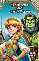 The Princess Who Saved a Village B0DVJBSLPZ Book Cover