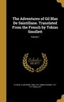 The Adventures of Gil Blas de Santillana; Volume 1 1360130004 Book Cover