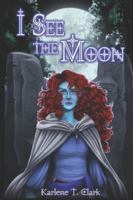 I See The Moon B0G4JKYMP3 Book Cover