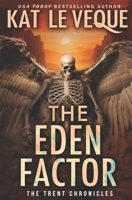 The Eden Factor: A Romantic Suspense Novel (Trent Chronicles: The Myth Chasers) B0GPKR4KKJ Book Cover