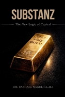 SUBSTANZ - The New Logic of Capital 3912703426 Book Cover