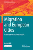 Migration and European Cities: A Multidimensional Perspective (IMISCOE Research Series) 3032153786 Book Cover