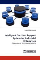 Intelligent Decision Support System for Industrial Enterprises 3838389581 Book Cover