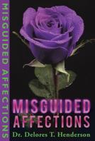 Misguided Affections 1545616205 Book Cover