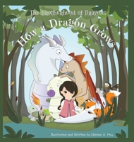 How a Dragon Grows 1732499756 Book Cover