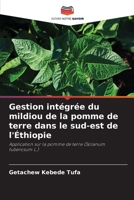 Gestion intégrée du mildiou de la pomme de terre dans le sud-est de l'Éthiopie 6205685191 Book Cover