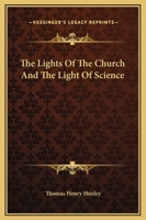 The Lights of the Church and the Light of Science 1518823637 Book Cover