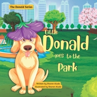 Little Donald Goes To The Park B0BFTWP8MX Book Cover