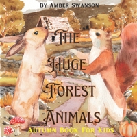 The Huge Forest Animals: Autumn Book For Kids B0B9QTKFWZ Book Cover