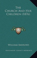 The Church And Her Children 1104385392 Book Cover