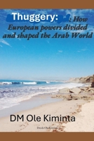 Europeans divided & shaped Arab World 1069498602 Book Cover