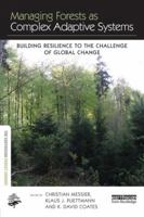 Managing Forests as Complex Adaptive Systems: Building Resilience to the Challenge of Global Change 1138779695 Book Cover