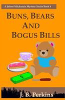 Buns, Bears and Bogus Bills: A Jolene Mackenzie Mystery Series Book 4 1728923042 Book Cover