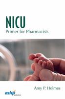NICU Primer for Pharmacists 1585284750 Book Cover