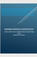 Grand World Strategy: American and EU Primary in Epoch of Nomad Thought (Grand World Strategy: American and EU Primacy in Epoch of Nomad Thought) B0F9P2TXP8 Book Cover