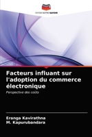 Facteurs influant sur l'adoption du commerce électronique: Perspective des coûts 620329389X Book Cover
