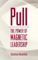 Pull: The Power of Magnetic Leadership 0988261928 Book Cover