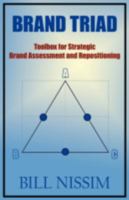 Brand Triad: Toolbox for Strategic Brand Assessment and Repositioning 0595513557 Book Cover