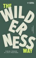 The Wilderness Way: Finding Freedom in Life’s Fractures B0FWZBVJTX Book Cover