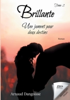 Brillante, une jument pour deux destins: Tome 2 2381272089 Book Cover