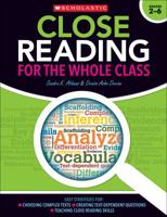 Close Reading for the Whole Class: Easy Strategies For: Choosing Complex Texts - Creating Text-Dependent Questions - Teaching Close Reading Lessons 0545626765 Book Cover