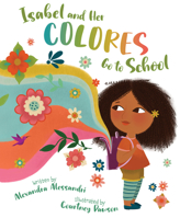 Isabel and Her Colores Go to School 1534110631 Book Cover