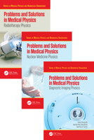 Problems and Solutions in Medical Physics - Three Volume Set 148223985X Book Cover