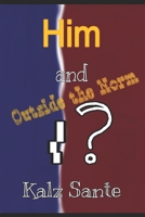Him and I?: Outside The Norm B0GTVYFPS7 Book Cover