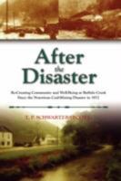 After the Disaster: Re-Creating Community and Well-Being at Buffalo Creek Since the Notorious Coal Mining Disaster in 1972 1604975504 Book Cover