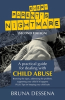 Every Parent's Nightmare : A Practical Guide for Dealing with Child Abuse 0620776854 Book Cover