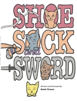 Shoe, Sock, and Sword 1794884173 Book Cover